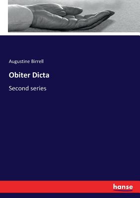 Obiter Dicta: Second series - Birrell, Augustine