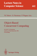 Object-Based Concurrent Computing: Ecoop '91 Workshop, Geneva, Switzerland, July 15-16, 1991. Proceedings