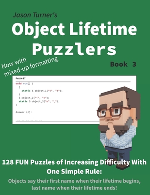 Object Lifetime Puzzlers - Book 3: 128 FUN Puzzles - Turner, Jason