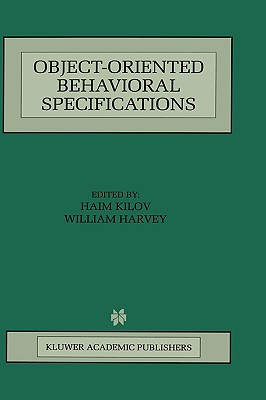 Object-Oriented Behavioral Specifications - Kilov, Haim (Editor), and Harvey, William (Editor)