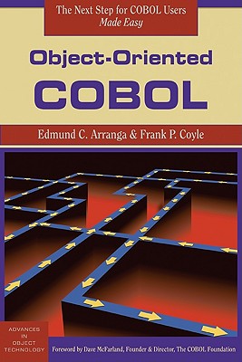 Object-Oriented COBOL - Arranga, Edmund C, and Coyle, Frank P