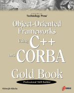 Object-Oriented Frameworks Using C++ and CORBA Gold Book