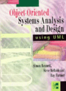 Object-oriented Information Systems Analysis and Design Using UML - Bennet, Simon, and etc.