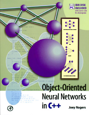 Object-Oriented Neural Networks in C++ - Rogers, Joey