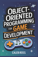 Object-oriented Programming For game development