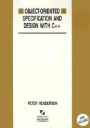 Object-Oriented Specification and Design with C++ - Henderson, Peter