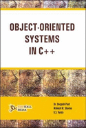 Object Oriented Systems in C++ - Pant, Durgesh, Dr., and Sharma, Mahesh Kumar, and Vaisla, K.S.