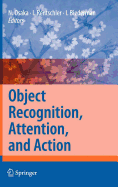 Object Recognition, Attention, and Action