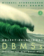 Object-Relational Dbmss - Stonebraker, Michael, and Moore, Dorothy, and Brown, Paul