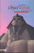 Object Worlds in Ancient Egypt: Material Biographies Past and Present