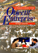 Objectif Enterprise: Livre De L'eleve