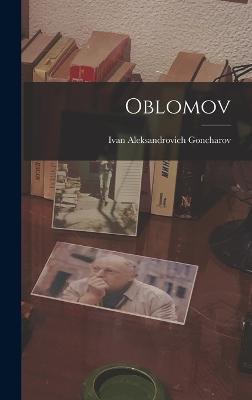 Oblomov - Goncharov, Ivan Aleksandrovich