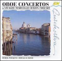 Oboe Concertos by Vivaldi, Marcello, Haydn, Mozart - Bourge (candenza); Derek Wickens (oboe); Douglas Boyd (oboe); Douglas Boyd (candenza); Lester (candenza);...