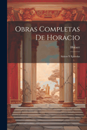 Obras Completas De Horacio: Stiras Y Epstolas