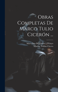 Obras Completas De Marco Tulio Cicern ...