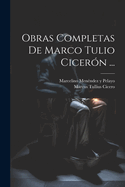 Obras Completas De Marco Tulio Cicern ...