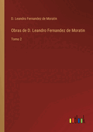 Obras de D. Leandro Fernandez de Moratin: Tomo 2