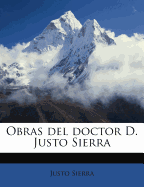 Obras del doctor D. Justo Sierra