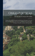 Obras Poeticas: Psalmos De David Vertidos Em Rhythmo Portuguez, Com As Notas E Observa??es De Francisco De Borja Gar??o-Stockler, E Dados ? Luz Por Antonio De Souza Dias