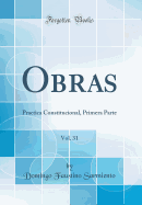 Obras, Vol. 31: Practica Constitucional, Primera Parte (Classic Reprint)