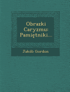 Obrazki Caryzmu: Pami Tniki...