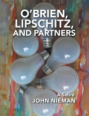 O'Brien, Lipschitz, and Partners: A Satire - Nieman, John