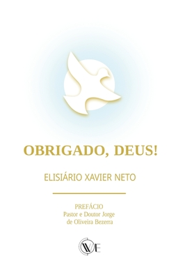 Obrigado, Deus! - Adiv?ncula, Simona (Preface by), and Bergamaschi, Nicola (Preface by), and de Oliveira Bezerra, Jorge (Preface by)