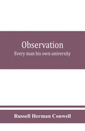 Observation: every man his own university