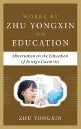 Observation on the Education of Foreign Countries (Works by Zhu Yongxin on Education Series)