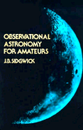 Observational Astronomy for the Amateur - Sidgwick, J B