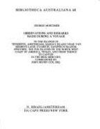 Observations and remarks made during a voyage to the Islands of Teneriffe, Amsterdam, Maria's Island near Van Diemen's Land, Otaheite, Sandwich Islands, Owhyhee, the Fox Islands on the north west coast of America, Tinian, and from thence to Canton in... - Mortimer, George