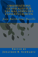 Observations Generales sur les Maladies des Climats Chauds