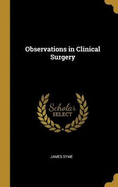 Observations in Clinical Surgery