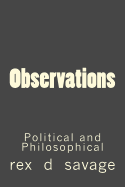 Observations: Political and Philosophical