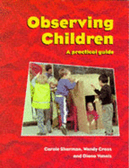 Observing Children: A Practical Guide