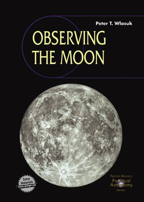 Observing the Moon - Wlasuk, Peter T.
