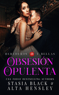 Obsesin Opulenta: Un romance oscuro de una sociedad secreta