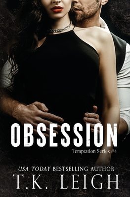 Obsession - Leigh, T K