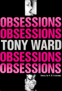 Obsessions: Tony Ward