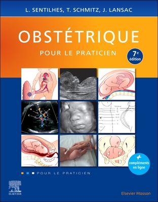 Obst?trique Pour Le Praticien - Sentilhes, Lo?c, and Schmitz, Thomas, and Lansac, Jacques