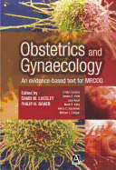 Obstetrics and Gynaecology: An Evidence-Based Text for Mrcog - Luesley, David