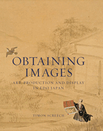 Obtaining Images: Art, Production, and Display in EDO Japan