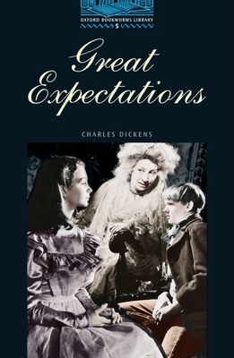 Obwl5: Great Expectations: Level 5: 1,800 Word Vocabulary - Dickens, Charles, and West, Clare (Retold by), and Hedge, Tricia