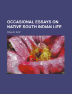 Occasional Essays on Native South Indian Life