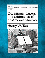 Occasional Papers and Addresses of an American Lawyer