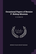 Occasional Papers of Bernice P. Bishop Museum: V. 5 1912-13