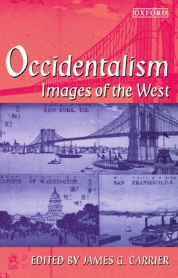 Occidentalism - Carrier, James G (Editor)