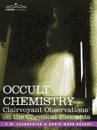 Occult Chemistry: Clairvoyant Observations on the Chemical Elements