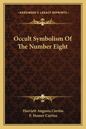 Occult Symbolism Of The Number Eight