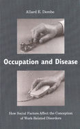 Occupation and Disease: How Social Factors Affect the Conception of Work-Related Disorders